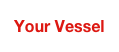 Your Vessel
