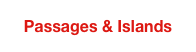 Passages & Islands