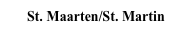 St. Maarten/St. Martin